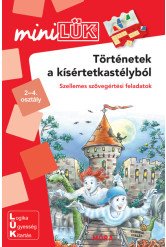 Történetek a kísértetkastélyból - Szellemes szövegértési feladatok - miniLÜK