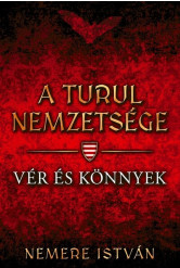 Vér és könnyek - A Turul nemzetsége 9.