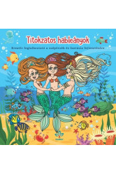 Titokzatos hableányok - Kreatív kifestő a szépérzék és fantázia fejlesztésére