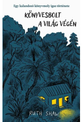 Könyvesbolt a világ végén - Egy kalandozó könyvmoly igaz története