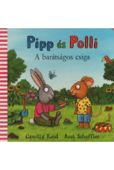 Pipp és Polli - A barátságos csiga (lapozó)(új kiadás, nagyobb méret)