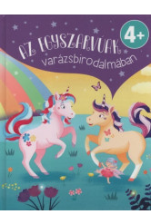 Az egyszarvúak varázsbirodalmában