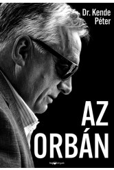 Az Orbán - Az ember, aki bezsebelte az országát