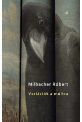 Variációk a múltra (Két áltörténeti kisregény)