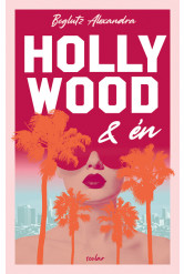 Hollywood és én